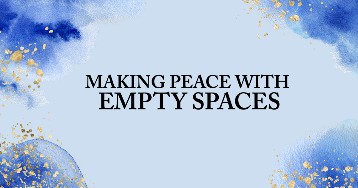 Making Peace with Empty Spaces – JoDee Luna Art